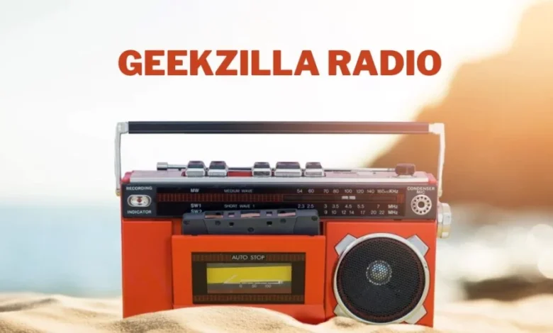 Geekzilla Radio